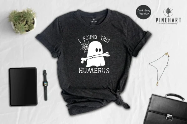 Funny Doctor Ghost T-Shirt: I Found This Humerus, Nurse Halloween Tee